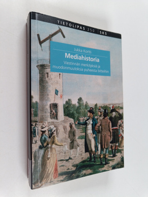 Jukka Kortti : Mediahistoria : viestinnän merkityksiä ja ...