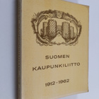 Kalevi Hentilä : Suomen kaupunkiliitto 1912-1962 - pikkukuva 1