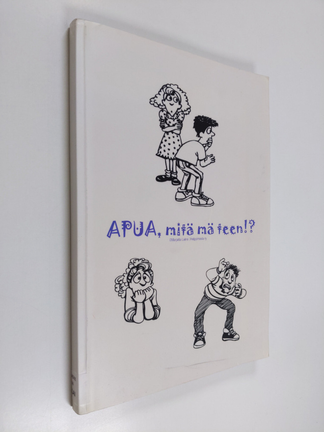 Marjatta Laine : Apua, mitä mä teen!?
