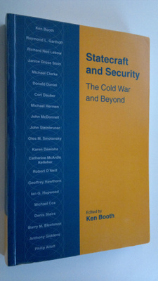 Ken Booth : Statecraft and Security : The Cold War and Be...