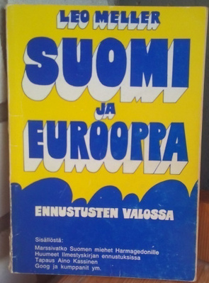 Leo Meller: Suomi ja Eurooppa ennustusten valossa. 121 s. 3p