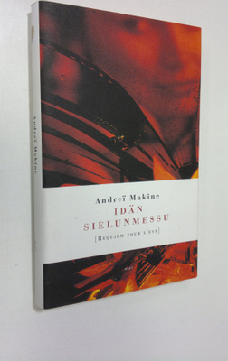Andrei Makine : Idän sielunmessu