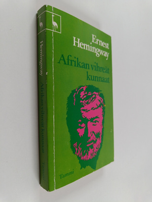 Ernest Hemingway : Afrikan vihreät kunnaat
