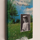 Tyyni Tuulio : Nuoruuden maa : 1906 - 1916 - pikkukuva 1