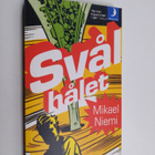 Mikael Niemi : Svålhålet - berättelser från rymden - pikkukuva 1
