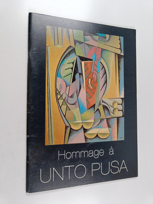 Hilkka ym (toim) Kuusijärvi : Hommage a Unto Pusa : näyttely