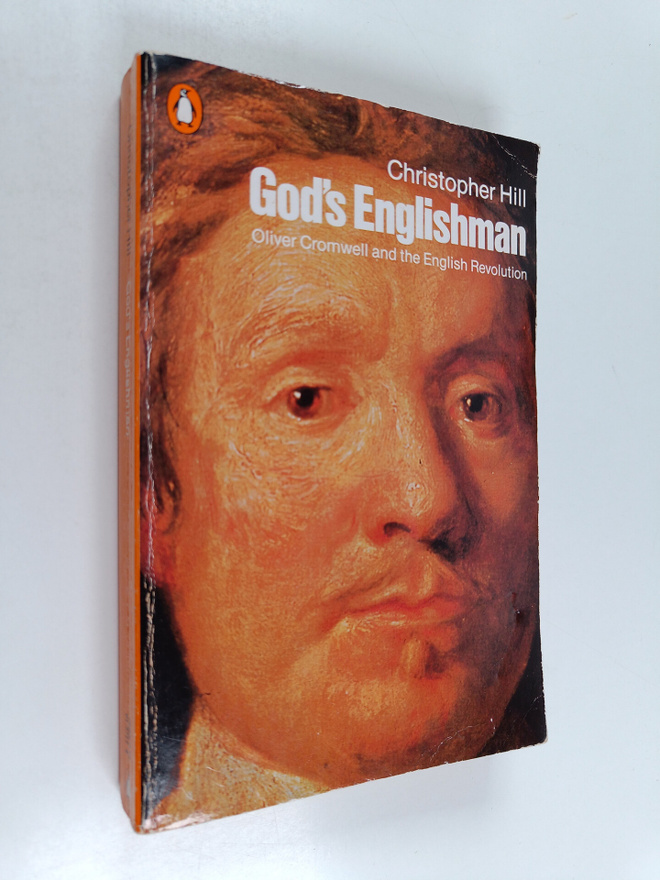 Christopher Hill : God's Englishman : Oliver Cromwell and...