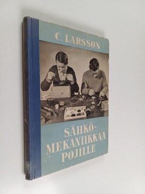 C. Larsson : Sähkömekaniikkaa pojille