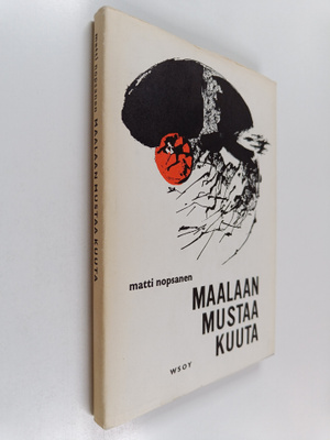Matti Nopsanen : Maalaan mustaa kuuta : runoja