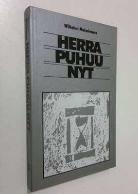 Wilhelmi Malmivaara : Herra puhuu nyt