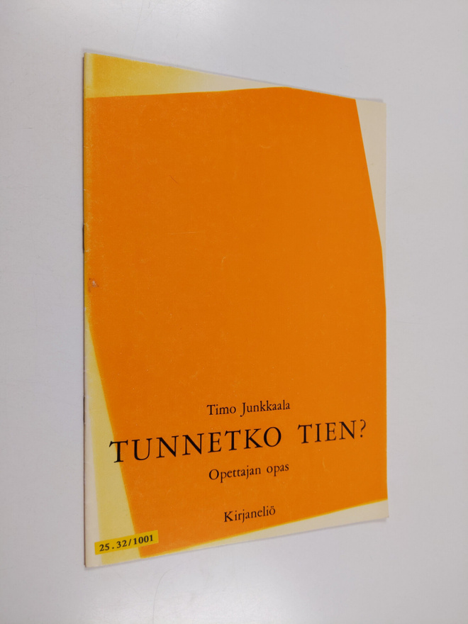 Timo Junkkaala : Tunnetko tien : Opettajan opas