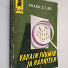 Francis Iles : Vakain tuumin ja harkiten - pikkukuva 1