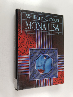 William Gibson : Mona Lisa