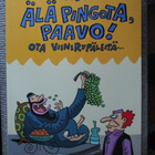 Juba ÄLÄ PINGOTA PAAVO, OTA VIINIRYPÄLEITÄ - pikkukuva 1
