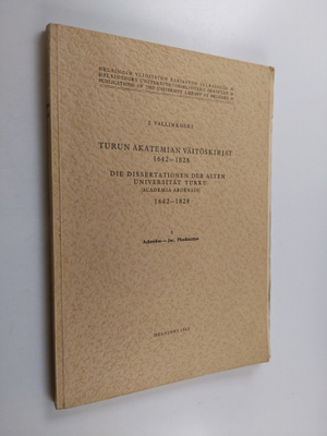 J. Vallinkoski : Turun akatemian väitöskirjat 1642-1828; ...