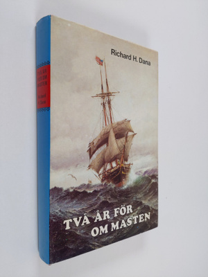 Richard Henry Dana : Två år för om masten