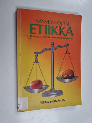 Pekka Heinänen : Kasvissyöjän etiikka ja muita esseitä ih...