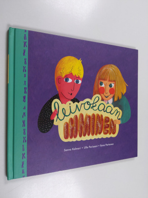 Sanna Kalmari : Leivotaan ihminen - Ihminen