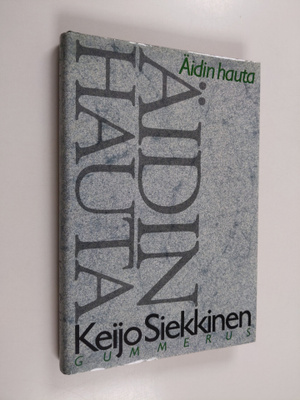 Keijo Siekkinen : Äidin hauta