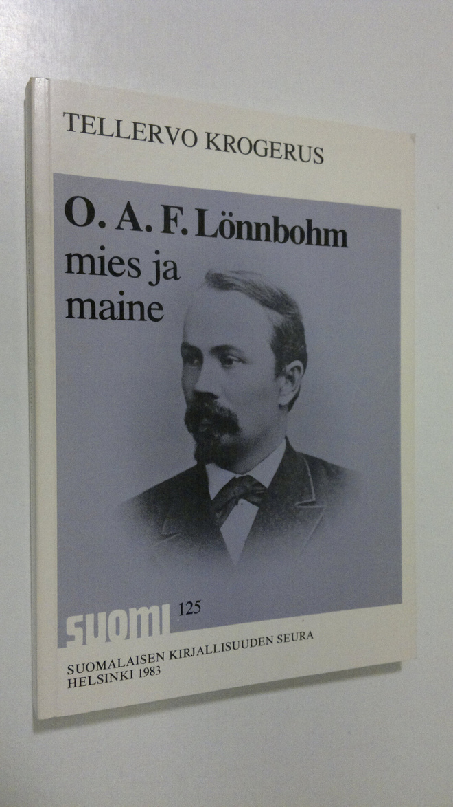 Tellervo Krogerus : O. A. F. Lönnbohm - mies ja maine