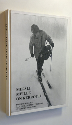 Pekka Isaksson : Mikäli meille on kerrottu : Pohjois-Suom...