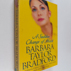 Barbara Taylor Bradford : A sudden change of heart : A wo... - pikkukuva 1
