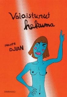 Philippe Djian - Valaistunut hekuma