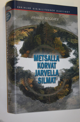 Jaakko Rugojev : Metsällä korvat, järvellä silmät