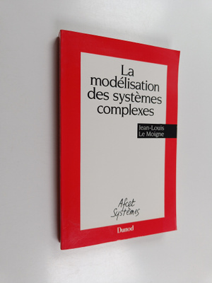 Jean-Louis Le Moigne : La modelisation des systemes compl...