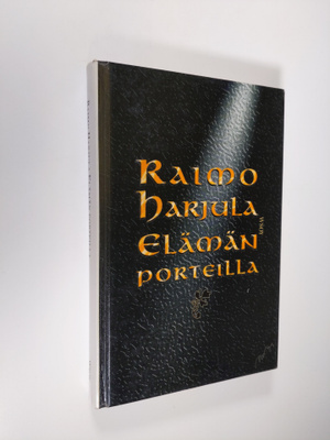 Raimo Harjula : Elämän porteilla