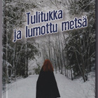 Ursula Anttila-Halinen: Tulitukka ja lumottu metsä - pikkukuva 1