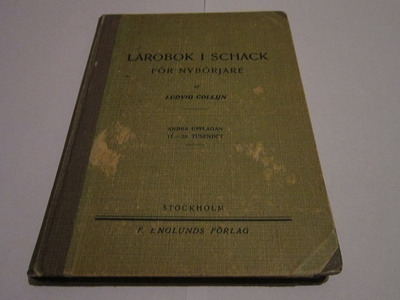Ludvig Collijn LÄROBOK I SCHACK 1910