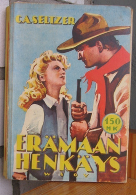 Charles Alden Seltzer: Erämaan henkäys, Wsoy 1949. 4p. 210 s