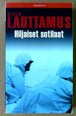 Niilo Lauttamus: Hiljaiset sotilaat (pokkari)