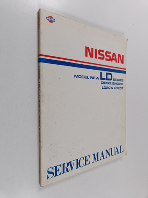Nissan Service Manual : Model new LD series diesel engine...