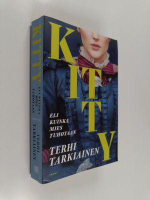 Terhi Tarkiainen : Kitty, eli kuinka mies tuhotaan