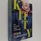 Terhi Tarkiainen : Kitty, eli kuinka mies tuhotaan - pikkukuva 1