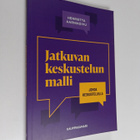 Henrietta Aarnikoivu : Jatkuvan keskustelun malli : johda... - pikkukuva 1
