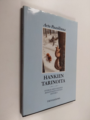 Arto Paasilinna : Hankien tarinoita - suomalaisen hiihdon...