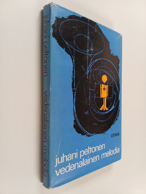 Juhani Peltonen : Vedenalainen melodia : yhteneväisiä ker...
