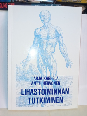 Karpela-  Hervonen : Lihastoiminnan tutkiminen (  SIS POSTIK