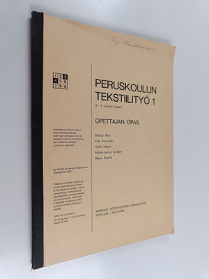 Peruskoulun tekstiilityö 1 : 3-4 luokan kurssi : opettaja...
