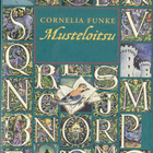 Cornelia Funke: Musteloitsu (Mustesydän 2) nide Loisto 2007 - pikkukuva 1