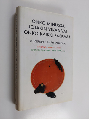 Steve Lowe : Onko minussa jotakin vikaa vai onko kaikki p...