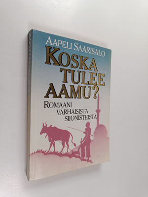 Aapeli Saarisalo : Koska tulee aamu