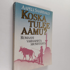 Aapeli Saarisalo : Koska tulee aamu - pikkukuva 1