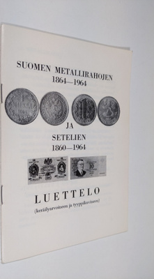 Suomen metallirahojen 1864-1964 ja setelien 1960-1964 lue...