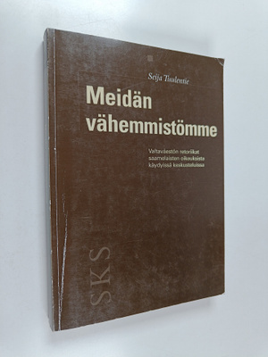 Seija Tuulentie : Meidän vähemmistömme : valtaväestön ret...