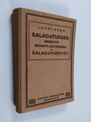 Lauri Keso : Salaojituksen merkitys maanviljelyksessä ja ...