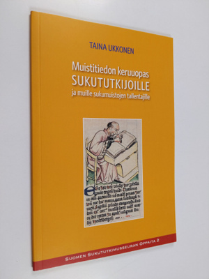 Taina Ukkonen : Muistitiedon keruuopas sukututkijoille ja...